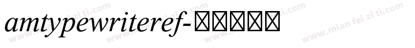 amtypewriteref字体转换
