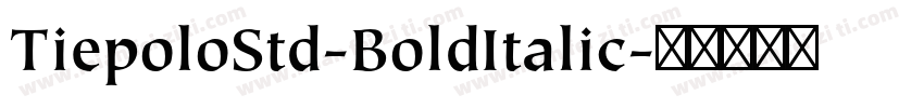 TiepoloStd-BoldItalic字体转换