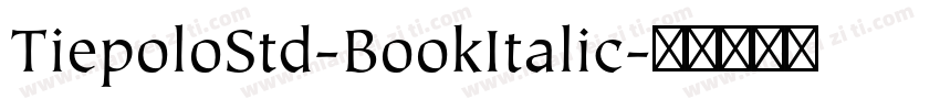TiepoloStd-BookItalic字体转换