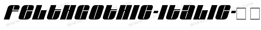 Felthgothic-Italic字体转换