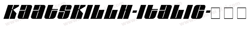 KaatskillH-Italic字体转换