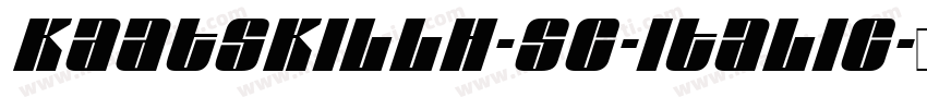 KaatskillH-SC-Italic字体转换