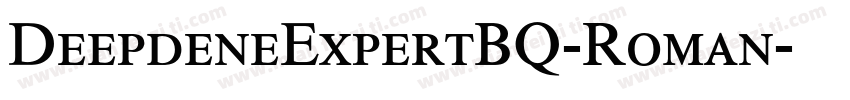 DeepdeneExpertBQ-Roman字体转换