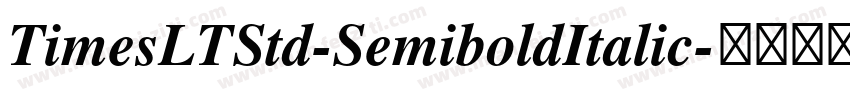 TimesLTStd-SemiboldItalic字体转换