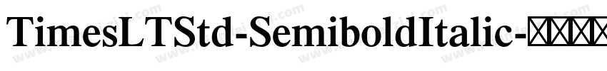 TimesLTStd-SemiboldItalic字体转换