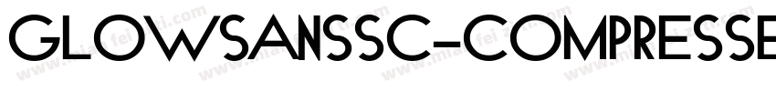 GLOWSANSSC-COMPRESSED-BOLD字体转换