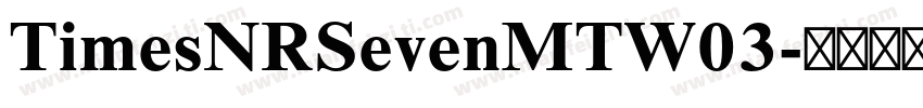 TimesNRSevenMTW03字体转换