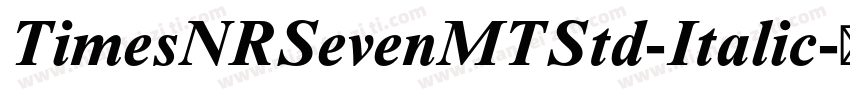 TimesNRSevenMTStd-Italic字体转换