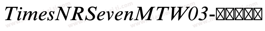 TimesNRSevenMTW03字体转换