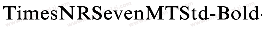 TimesNRSevenMTStd-Bold字体转换