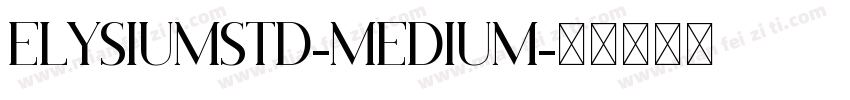 ElysiumStd-Medium字体转换
