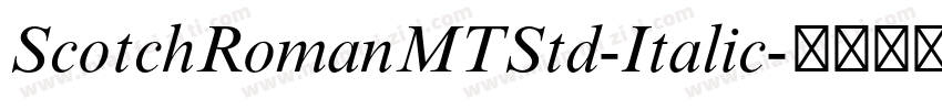 ScotchRomanMTStd-Italic字体转换