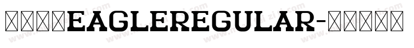 菲律宾体eagleRegular字体转换