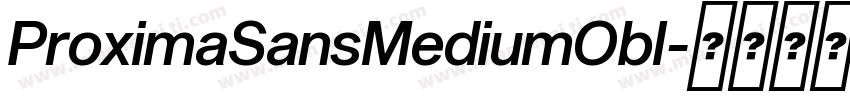 ProximaSansMediumObl字体转换