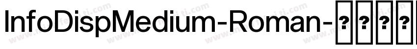InfoDispMedium-Roman字体转换