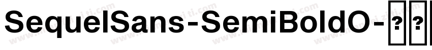 SequelSans-SemiBoldO字体转换