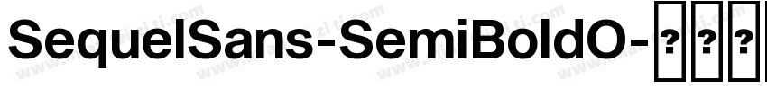 SequelSans-SemiBoldO字体转换