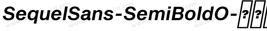 SequelSans-SemiBoldO字体转换