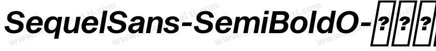 SequelSans-SemiBoldO字体转换