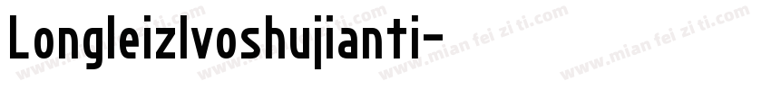 Longleizlvoshujianti字体转换