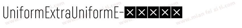 UniformExtraUniformE字体转换
