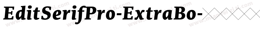 EditSerifPro-ExtraBo字体转换