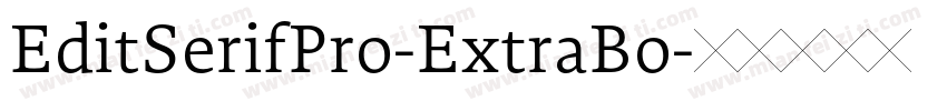 EditSerifPro-ExtraBo字体转换