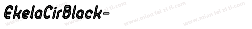 EkelaCirBlack字体转换