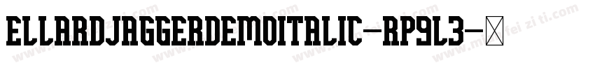 EllardJaggerDemoItalic-Rp9L3字体转换