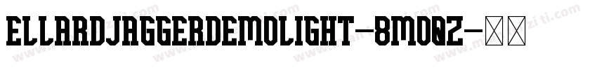 EllardJaggerDemoLight-8MOqz字体转换