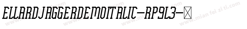 EllardJaggerDemoItalic-Rp9L3字体转换