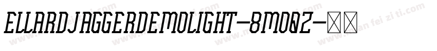 EllardJaggerDemoLight-8MOqz字体转换