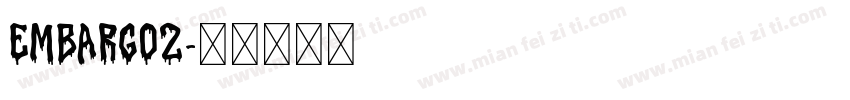 EMBARGO2字体转换