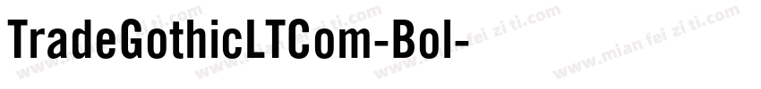 TradeGothicLTCom-Bol字体转换