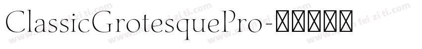 ClassicGrotesquePro字体转换