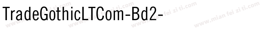 TradeGothicLTCom-Bd2字体转换