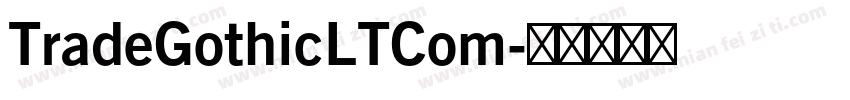 TradeGothicLTCom字体转换