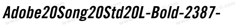 Adobe20Song20Std20L-Bold-2387字体转换