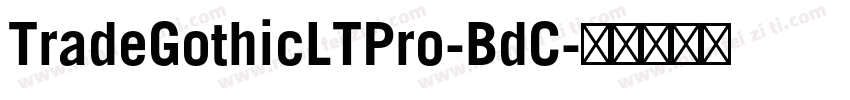 TradeGothicLTPro-BdC字体转换