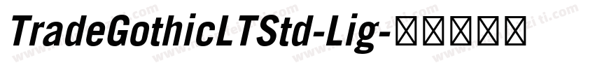 TradeGothicLTStd-Lig字体转换