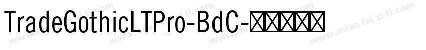 TradeGothicLTPro-BdC字体转换