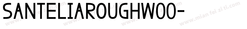 SantEliaRoughW00字体转换