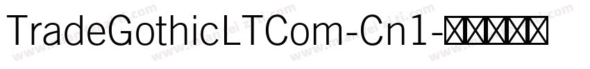 TradeGothicLTCom-Cn1字体转换