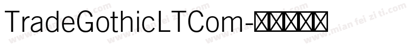 TradeGothicLTCom字体转换