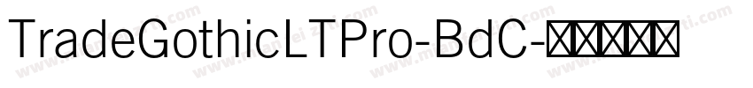 TradeGothicLTPro-BdC字体转换