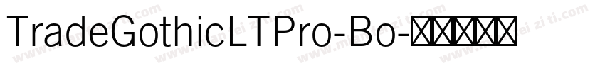 TradeGothicLTPro-Bo字体转换