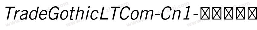 TradeGothicLTCom-Cn1字体转换
