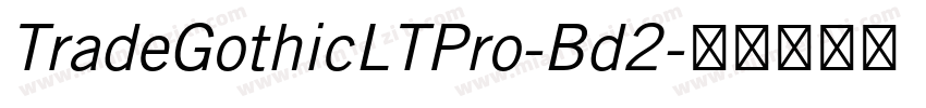 TradeGothicLTPro-Bd2字体转换