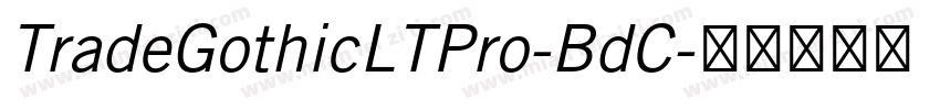 TradeGothicLTPro-BdC字体转换