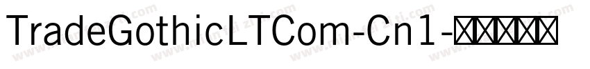 TradeGothicLTCom-Cn1字体转换